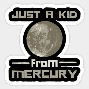 Just A Kid From Mercury Sticker